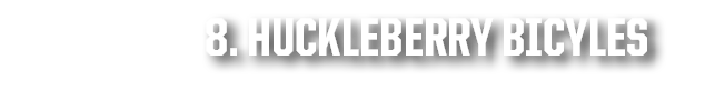 8. Huckleberry Bicyles